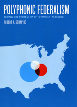Hardcover Polyphonic Federalism: Toward the Protection of Fundamental Rights Book