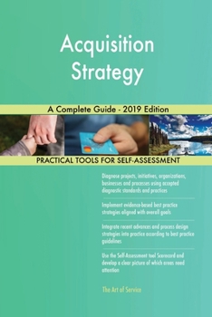 Paperback Acquisition Strategy A Complete Guide - 2019 Edition Book