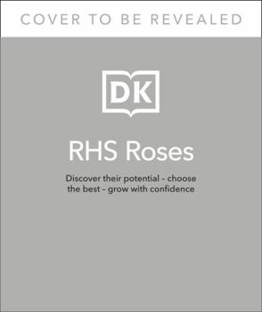 Hardcover RHS Roses: An Inspirational Guide to Choosing and Growing the Best Roses Book