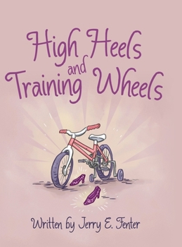 Hardcover High Heels and Training Wheels Book