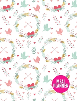 Meal Planner : Pretty Year 365 Daily - 52 Week Calendar Meal Planner Daily Weekly and Monthly for Track & Plan Your Meals Food Planning - Large 8. 5 X 11 Inch - 110 Pages - AXL 0009122