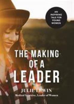 Paperback The Making of a Leader: An inspiring tale for all women Book