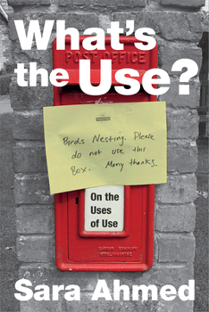 Paperback What's the Use?: On the Uses of Use Book