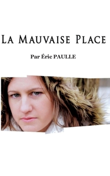 Paperback La Mauvaise Place [French] Book