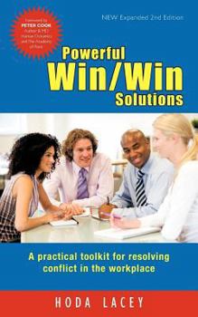 Paperback Powerful Win Win Solutions: A Practical Toolkit for Resolving Conflict in the Workplace Book