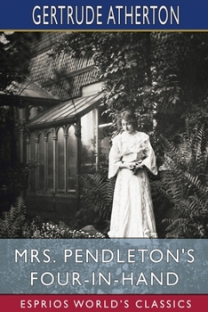 Paperback Mrs. Pendleton's Four-in-hand (Esprios Classics) Book