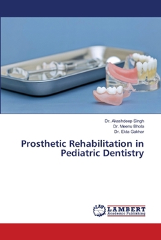 Prosthetic Rehabilitation in Pediatric Dentistry