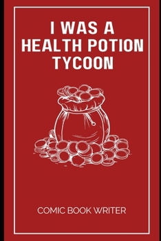 I Was a Health Potion Tycoon