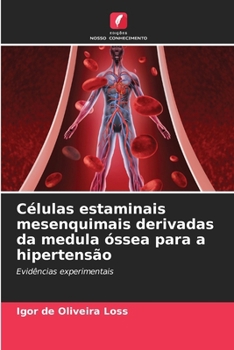 Células estaminais mesenquimais derivadas da medula óssea para a hipertensão