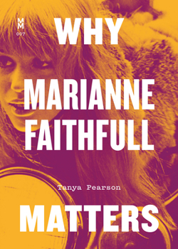 Why Marianne Faithfull Matters - Book  of the Music Matters