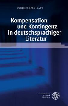 Hardcover Kompensation Und Kontingenz in Deutschsprachiger Literatur [German] Book