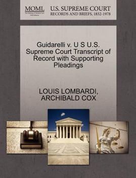 Paperback Guidarelli V. U S U.S. Supreme Court Transcript of Record with Supporting Pleadings Book