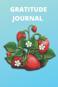 funny strawberry gratitude journal: Lined gratitude journal  ,Journal Diary, Composition  Berry - Important Notes!: Cute Funny Strawberry Small Lined ... Girls, Women, Children ~ 120 Pages 6" x 9"