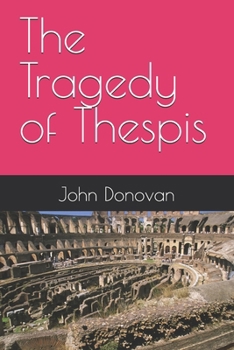 Paperback The Tragedy of Thespis Book