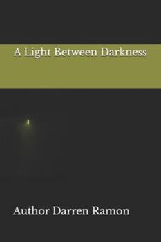 Paperback A Light Between Darkness Book