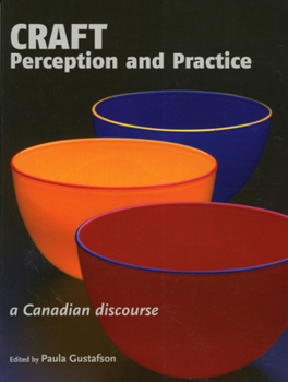 Paperback Craft Perception and Practice: A Canadian Discourse, Volume 1 Book