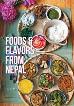 Paperback Foods & Flavors from Nepal Book