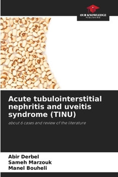 Paperback Acute tubulointerstitial nephritis and uveitis syndrome (TINU) Book