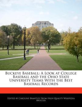 Paperback Buckeye Baseball: A Look at College Baseball and the Ohio State University Teams with the Best Baseball Records Book