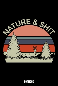 Paperback Nature And Shit Notebook: Hiking Jogging Training Log I Runners Training Journal I Running Log Journal I Running Diary I Runners Training Log I Book