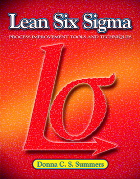 Hardcover Lean Six Sigma: Process Improvement Tools and Techniques Book