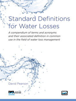 Paperback Standard Definitions for Water Losses: A compendium of terms and acronyms and their associated definition in common use in the field of water loss man Book