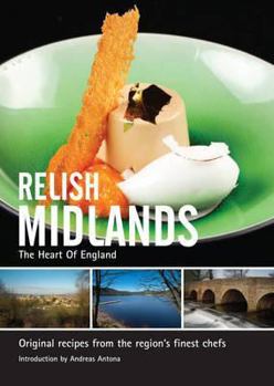 Hardcover Relish Midlands. V. 1: Original Recipes from the Regions Finest Chefs Book