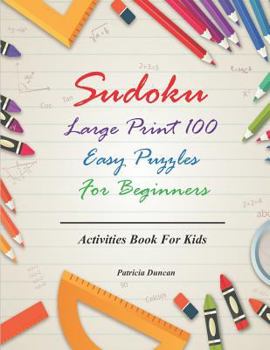 Paperback Sudoku Large Print 100 Easy Puzzles for Beginners: Activities Book for Kids Book