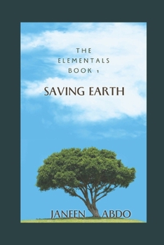 The Elemental Book 1: Saving Earth - Book #1 of the Elemental