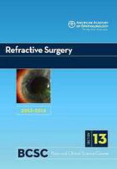 Paperback 2013-14 Basic and Clinical Science Course, Section 13: Refractive Surgery Book