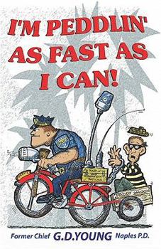 Paperback I'm Peddlin' As Fast As I Can: Policing The Elephant's Graveyard Book