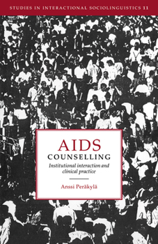 Paperback AIDS Counselling: Institutional Interaction and Clinical Practice Book