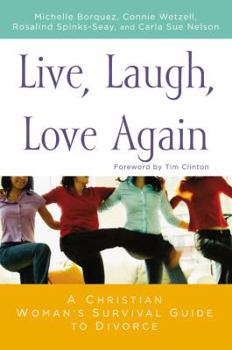 Paperback Live, Laugh, Love Again: A Christian Woman's Guide to Surviving Divorce Book