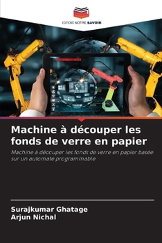 Paperback Machine à découper les fonds de verre en papier [French] Book