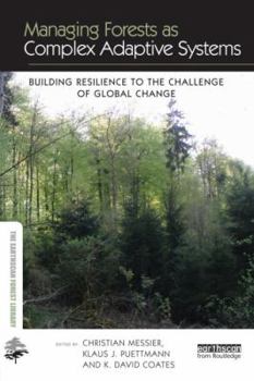 Hardcover Managing Forests as Complex Adaptive Systems: Building Resilience to the Challenge of Global Change Book
