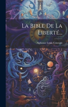 Hardcover La Bible De La Liberté... [French] Book