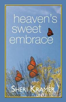Paperback Heaven's Sweet Embrace Book