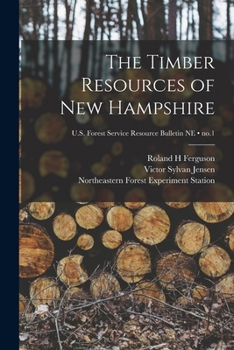 Paperback The Timber Resources of New Hampshire; no.1 Book