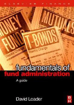 Hardcover Fundamentals of Fund Administration: A Guide Book