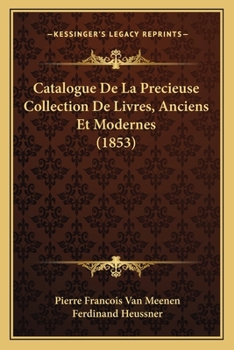 Paperback Catalogue De La Precieuse Collection De Livres, Anciens Et Modernes (1853) [French] Book