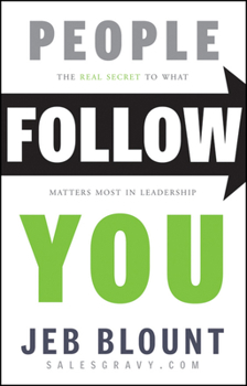 Hardcover People Follow You: The Real Secret to What Matters Most in Leadership Book