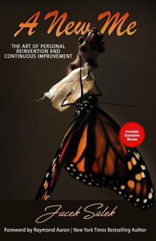 Paperback A New Me: The Art of Personal Reinvention and Continuous Improvement Book