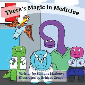 Paperback There's Magic in Medicine Book
