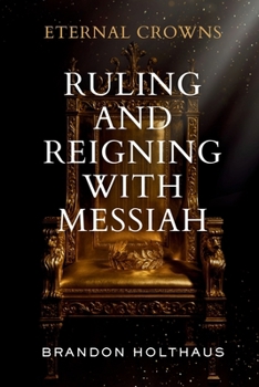 Paperback Eternal Crowns: Ruling and Reigning With Messiah Book