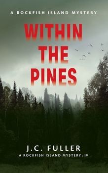 Paperback Within The Pines A Rockfish Island Mystery IV Book
