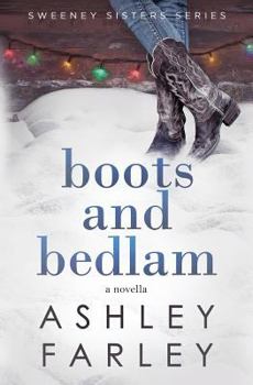Boots and Bedlam - Book #3 of the Sweeney Sisters
