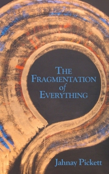 Paperback The Fragmentation of Everything: Reflections of a Life Lived Book