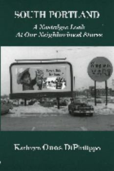 Paperback South Portland: A Nostalgic Look At Our Neighborhood Stores Book