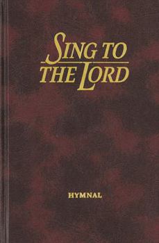 Hardcover Sing to the Lord: Hymnal (Maroon) Book