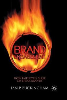 Paperback Brand Engagement: How Employees Make or Break Brands Book